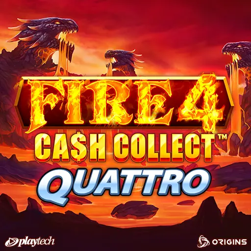 Fire 4 Cash Collect Quattro
